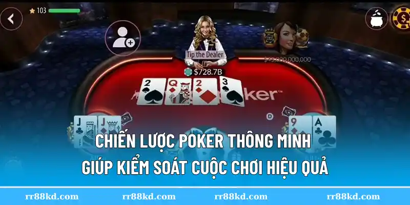 Kỹ năng Poker nâng cao giúp tăng xác suất thắng