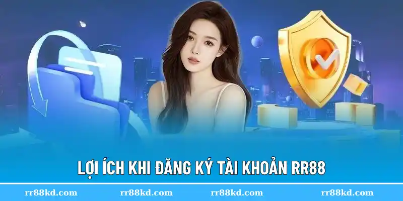Hữu ích khi đăng ký RR88