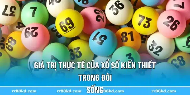 Xổ số kiến thiết góp phần xây dựng hạ tầng, kỹ thuật